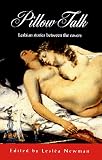 Pillow Talk: Lesbian Stories Between the Covers