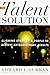 The Talent Solution: Aligning Strategy and People to Achieve Extraordinary ResultsでAmazonアフィリエイトツール