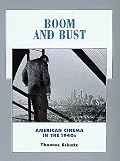 Boom and Bust: American Cinema in the 1940s (History of the American Cinema, 6)