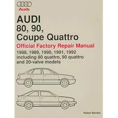Audi 80, 90, Coupe Quattro Official Factory Repair Manual 1988-92: Including 80 Quattro, 90 Quattro and 20-valve Models (Audi)