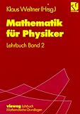 Produkt-Bild: Mathematik f&uuml;r Physiker, Bd.2, Lehrbuch