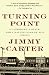 Turning Point: A Candidate, a State, and a Nation Come of Age