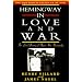 Hemingway in Love and War: The Lost Diary of Agnes Von Kurowsky