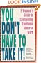 You Don't Have to Take It: A Woman's Guide to Confronting Emotional Abuse at Work