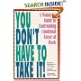 You Don't Have to Take It: A Woman's Guide to Confronting Emotional Abuse at Work
