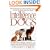 The Intelligence of Dogs: A Guide To The Thoughts, Emotions, And Inner Lives Of Our Canine Companions