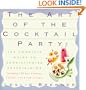 Art of the Cocktail Party: The Complete Guide to Sophisticated Entertaining