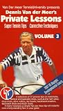 Dennis Van der Meers Private Lessons Volume Three [VHS]