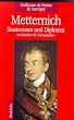 Metternich. Staatsmann und Diplomat im Zeitalter der Restauration