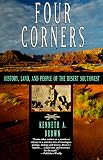 Four Corners: History, Land, and People of the Desert Southwest