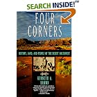 Click here to buy  Four Corners: History, Land, and People of the Desert Southwest  by Kenneth A. Brown.
