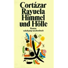 Rayuela. Himmel und H�lle: Roman (suhrkamp taschenbuch)