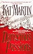 Dangerous Passions: She Set Out To Unmask A Spy, But Uncovered Her Own Burning Desire-For The Enemy...