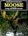 Moose (Creatures of the Wild)