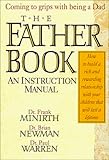 The Father Book: An Instruction Manual: Coming to Grips with Being a Dad