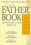 The Father Book: An Instruction Manual: Coming to Grips with Being a Dad