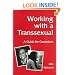 Working with a Transsexual: A Guide for Coworkers