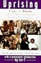 UPRISING: Crips and Bloods Tell the Story of America's Youth In The Crossfire