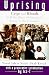 Book UPRISING: Crips and Bloods Tell the Story of America's Youth In The Crossfire
