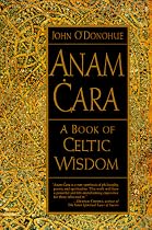 Anam Cara: A Book of Celtic Wisdom