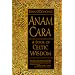 Anam Cara: A Book of Celtic Wisdom