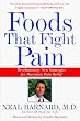 Foods That Fight Pain: Revolutionary New Strategies for Maximum Pain Relief