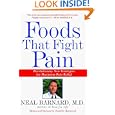 Foods That Fight Pain: Revolutionary New Strategies for Maximum Pain Relief by Neal Barnard