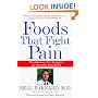 Foods That Fight Pain: Revolutionary New Strategies for Maximum Pain Relief