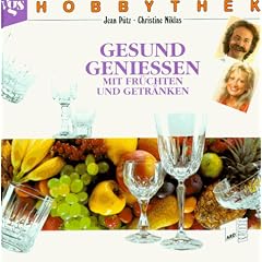 Gesund genie�en mit Fr�chten und Getr�nken
