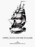  : COBOL, Dates and the Year 2000, with Software  Diskette