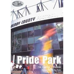 Pride Park: The Story of a Stadium