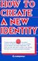 How to Create a New Identity