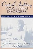 Central Auditory Processing Disorders: Mostly Management