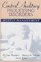 Central Auditory Processing Disorders: Mostly Management