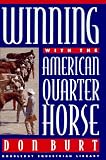 Winning with the American Quarter Horses (Doubleday Equestrian Library)