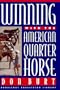 Winning with the American Quarter Horses (Doubleday Equestrian Library)