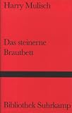 Das steinerne Brautbett: Roman (Bibliothek Suhrkamp)