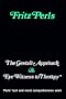 The Gestalt Approach & Eye Witness to Therapy