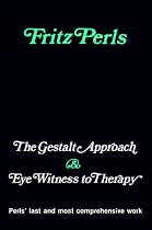 The Gestalt Approach and Eye Witness to Therapy