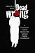 Book Dead Wrong: A Death Row Lawyer Speaks Out Against Capital Punishment
