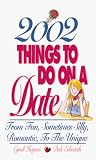 2002 Things to Do on a Date: From Fun, Sometimes Silly, Romantic, to the Unique (2002)