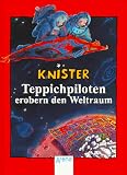Teppichpiloten erobern den Weltraum - Knister