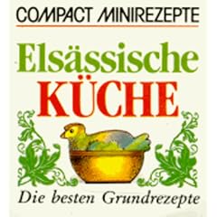 Els�ssische K�che: Die besten Grundrezepte