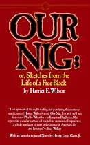 Our Nig: Or, Sketches from the Life of a Free Black