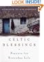 Celtic Blessings: Prayers for Everyday Life