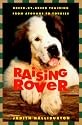 Raising Rover: Breed-By-Breed Training from Afghans to Yorkies