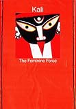 Kali: A Feminine Force