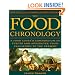 The Food Chronology: A Food Lover's Compendium of Events and Anecdotes, from Prehistory to the Present