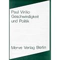 Geschwindigkeit und Politik: Ein Essay zur Dromologie