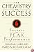 The Chemistry of Success: Six Secrets of Peak Performance